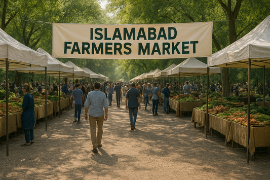 Exploring the Islamabad Farmers Market: Where Nature Meets Community